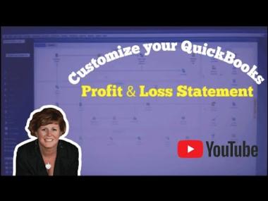 customize your QuickBooks®Profit & Loss Statement